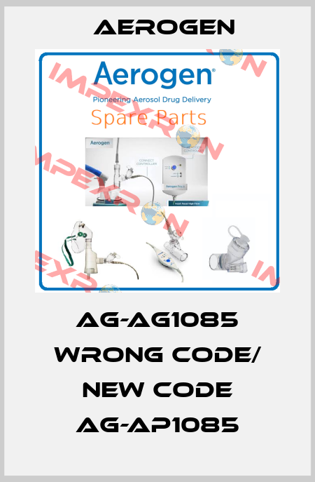 AG-AG1085 wrong code/ new code AG-AP1085 Aerogen