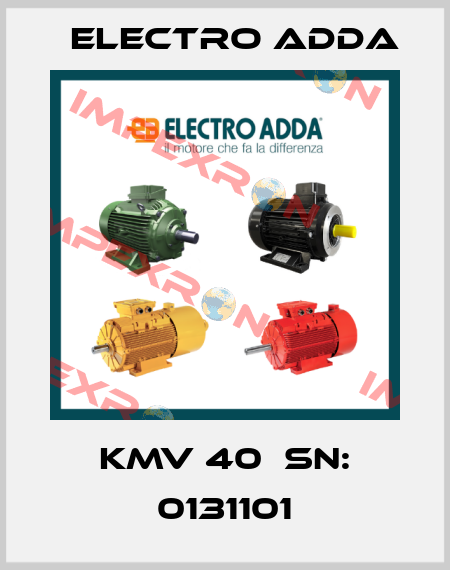 KMV 40  SN: 0131101 Electro Adda