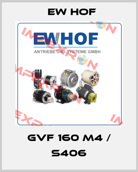 GVF 160 M4 / S406 Ew Hof