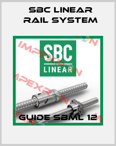 Guide SBML 12 SBC Linear Rail System