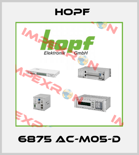 6875 AC-M05-D Hopf