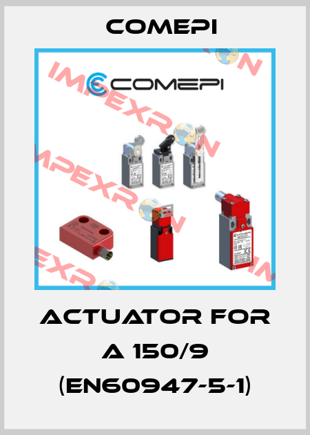 Actuator for A 150/9 (EN60947-5-1) Comepi