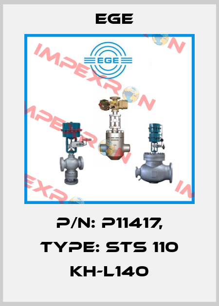 p/n: P11417, Type: STS 110 KH-L140 Ege