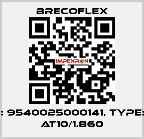 P/N: 9540025000141, Type: 25 AT10/1.860 Brecoflex