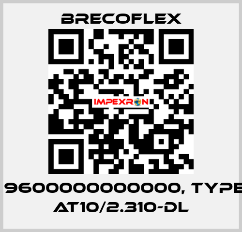 P/N: 9600000000000, Type: 25 AT10/2.310-DL Brecoflex