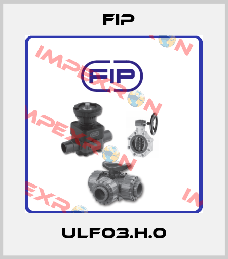 ULF03.H.0 Fip