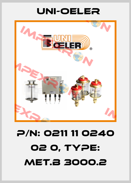 P/N: 0211 11 0240 02 0, Type: MET.B 3000.2 Uni-Oeler