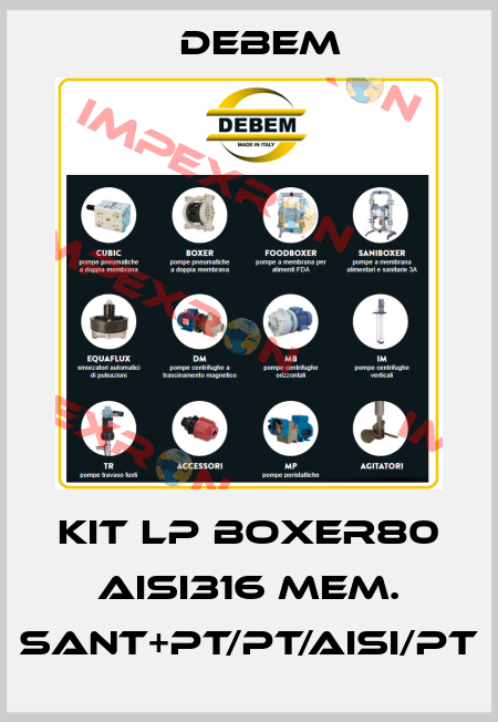KIT LP BOXER80 AISI316 MEM. SANT+PT/PT/AISI/PT Debem
