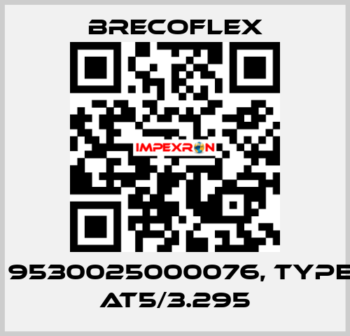 P/N: 9530025000076, Type: 25 AT5/3.295 Brecoflex