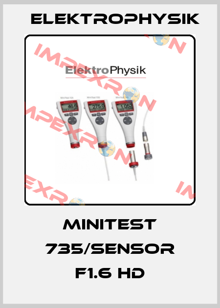  MiniTest 735/Sensor F1.6 HD ElektroPhysik