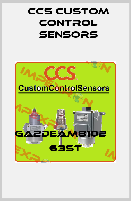 GA2DEAM8102 	  63ST CCS Custom Control Sensors