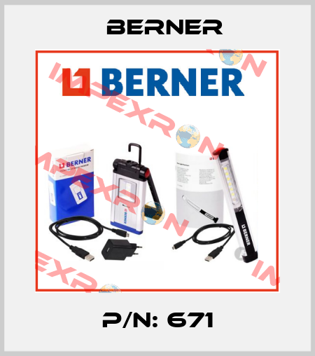 P/N: 671 Berner
