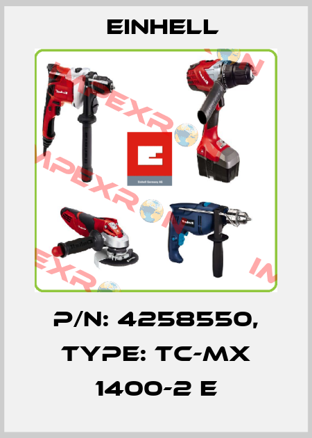 P/N: 4258550, Type: TC-MX 1400-2 E Einhell