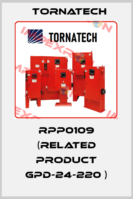 RPP0109 (related product GPD-24-220 ) TornaTech