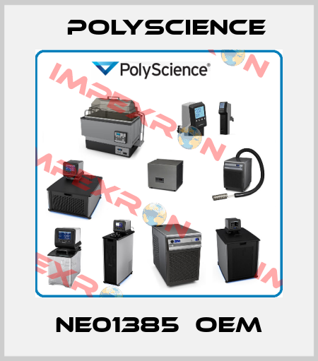NE01385  OEM Polyscience
