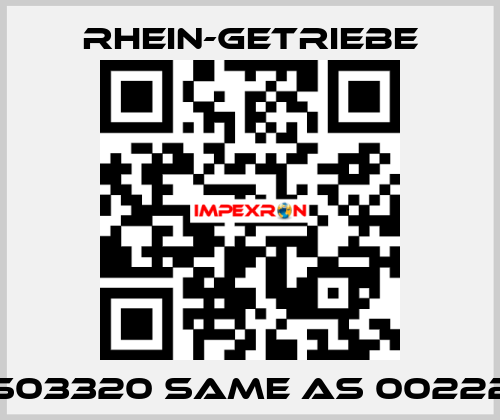 0401S03320 same as 0022221-01 Rhein-Getriebe
