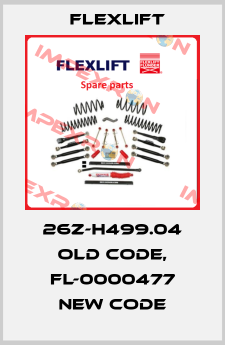26Z-H499.04 old code, FL-0000477 new code Flexlift