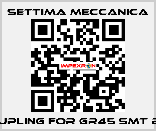 coupling for GR45 SMT 2101 Settima Meccanica