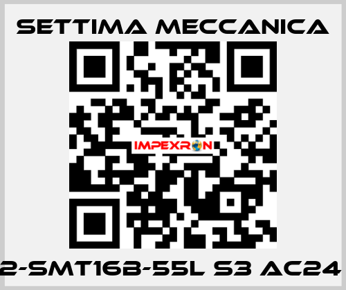 GR32-SMT16B-55L S3 AC24 RF3 Settima Meccanica