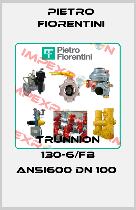 TRUNNION 130-6/FB ANSI600 DN 100  Pietro Fiorentini