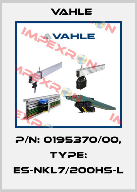 P/n: 0195370/00, Type: ES-NKL7/200HS-L Vahle