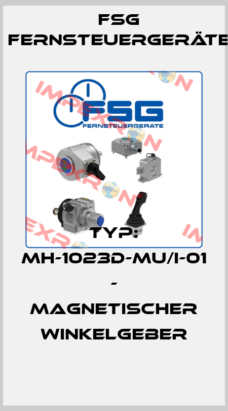 TYP: MH-1023D-MU/I-01 - MAGNETISCHER WINKELGEBER FSG Fernsteuergeräte