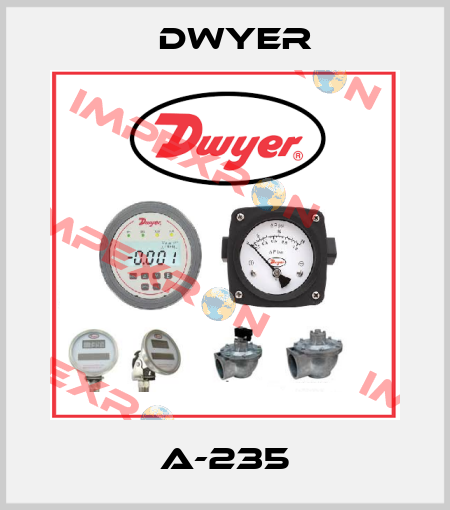 A-235 Dwyer