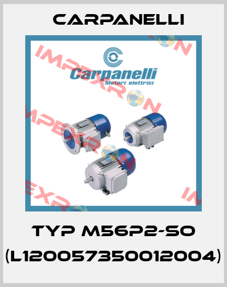 Typ M56p2-SO (L120057350012004) Carpanelli
