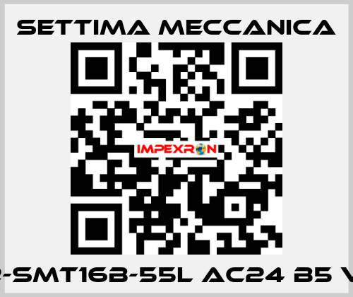 GR32-SMT16B-55L AC24 B5 V RF2 Settima Meccanica