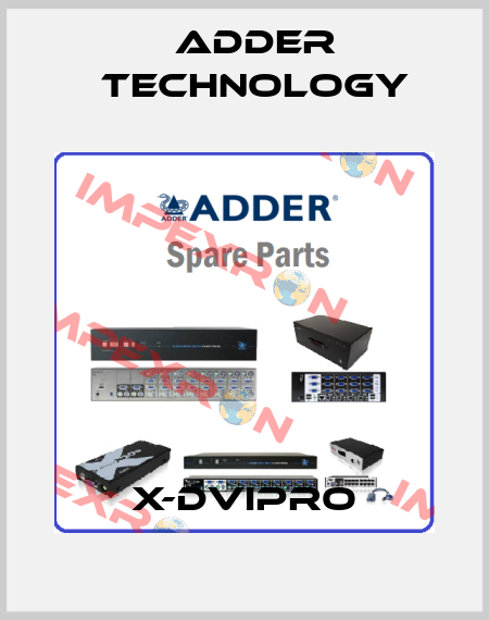 X-DVIPRO Adder Technology