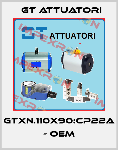 GTXN.110X90:CP22A - OEM GT Attuatori