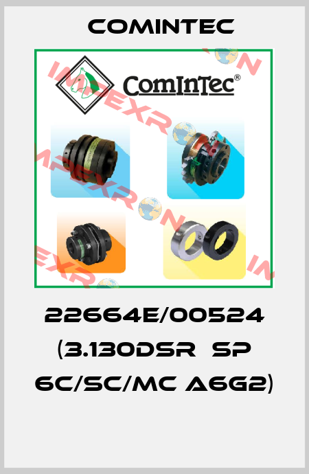 22664E/00524 (3.130DSR  SP 6C/SC/MC A6G2) ОЕМ Comintec
