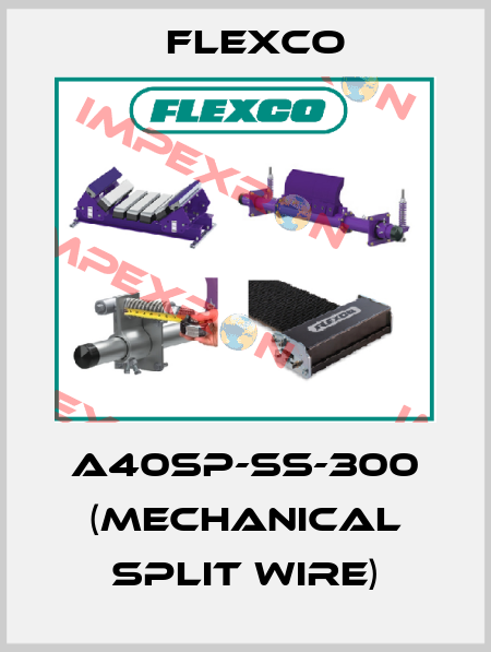 A40SP-SS-300 (MECHANICAL SPLIT WIRE) Flexco