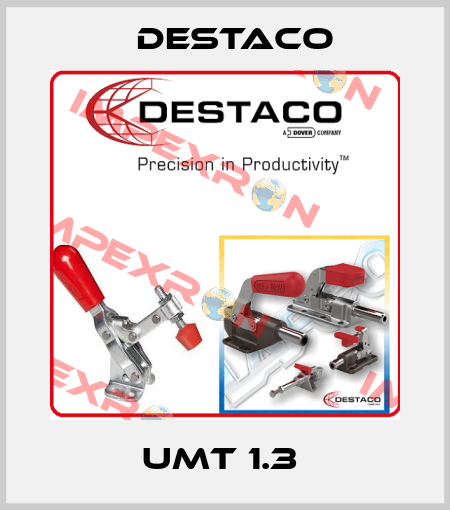 UMT 1.3  Destaco