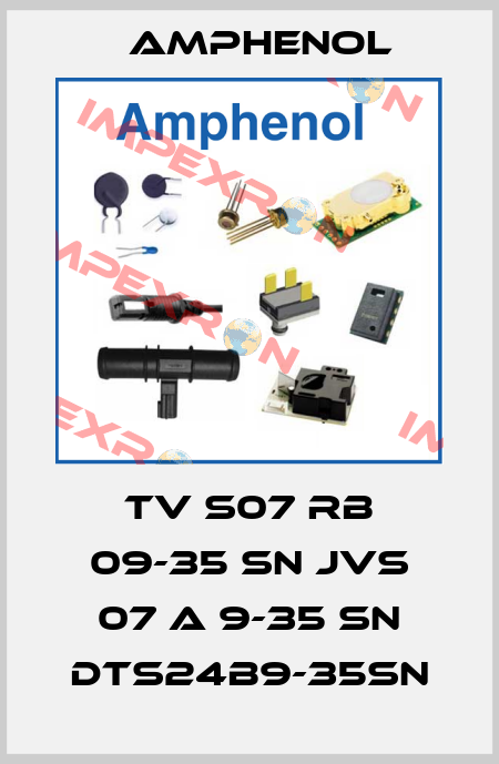 TV S07 RB 09-35 SN JVS 07 A 9-35 SN DTS24B9-35SN Amphenol