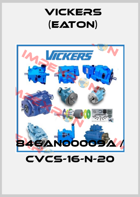 846AN00009A / CVCS-16-N-20 Vickers (Eaton)