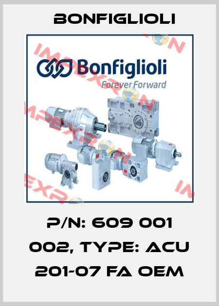 p/n: 609 001 002, type: ACU 201-07 FA OEM Bonfiglioli