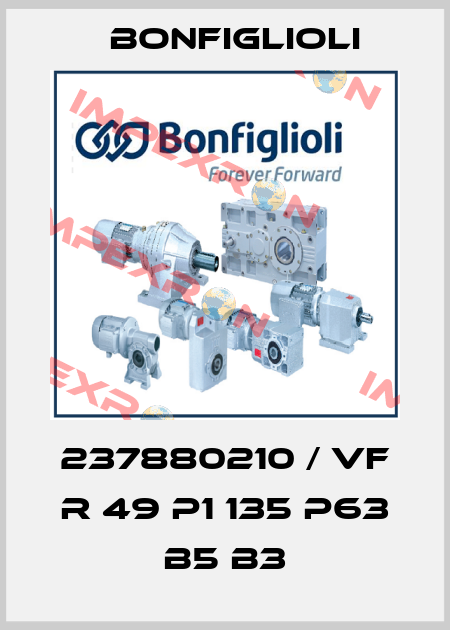 237880210 / VF R 49 P1 135 P63 B5 B3 Bonfiglioli