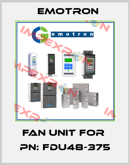 Fan Unit for  PN: FDU48-375 Emotron