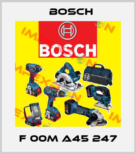 F 00M A45 247 Bosch
