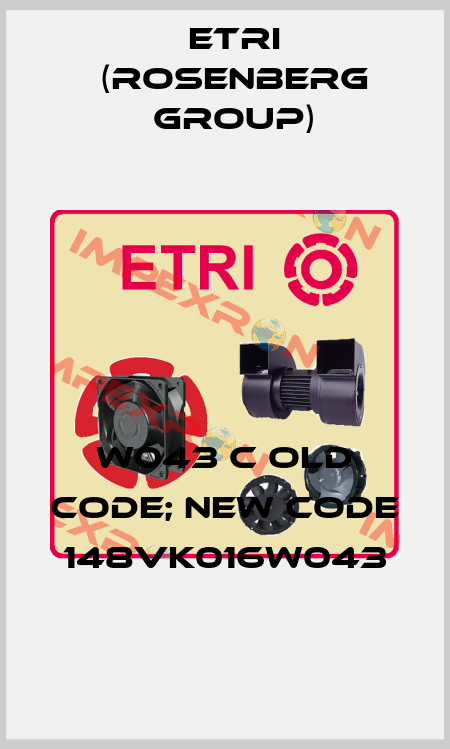 W043 C old code; new code 148VK016W043 Etri (Rosenberg group)