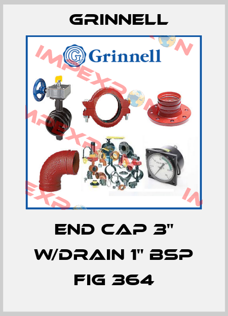 END CAP 3" W/DRAIN 1" BSP FIG 364 Grinnell