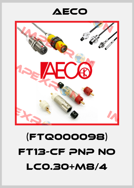(FTQ000098) FT13-CF PNP NO LC0.30+M8/4 Aeco