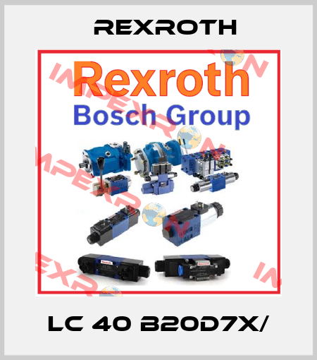 LC 40 B20D7X/ Rexroth