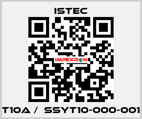 T10A /  SSYT10-000-001 Istec