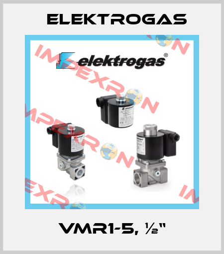 VMR1-5, ½“ Elektrogas