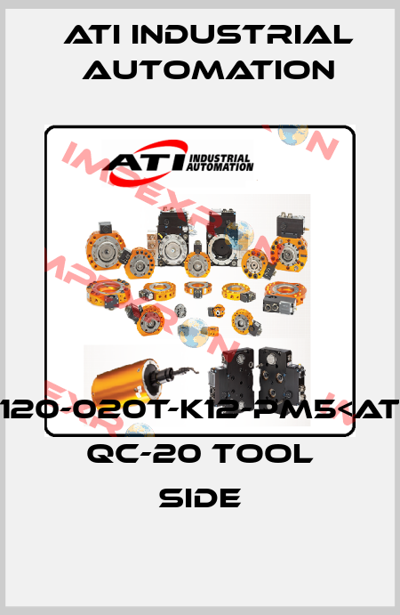 9120-020T-K12-PM5<ATI>  QC-20 TOOL SIDE ATI Industrial Automation