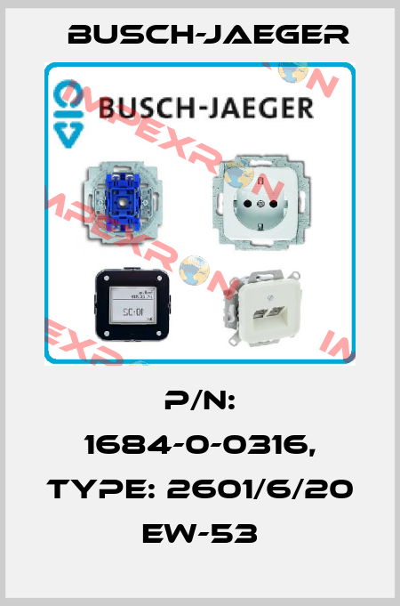 P/N: 1684-0-0316, Type: 2601/6/20 EW-53 Busch-Jaeger