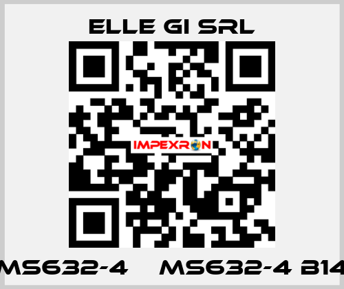 MS632-4    MS632-4 B14 ELLE GI SRL