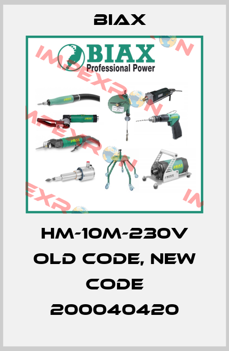 HM-10M-230V old code, new code 200040420 Biax